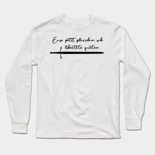 Ense petit placidam sub libertate quietem Long Sleeve T-Shirt